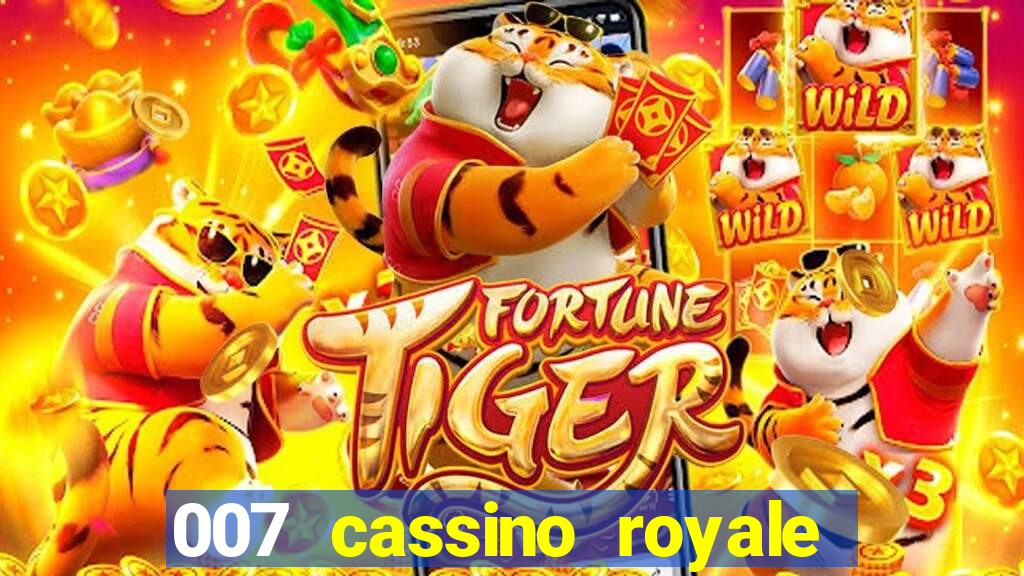 007 cassino royale completo dublado